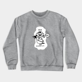 vlad the in-pail-rr Crewneck Sweatshirt